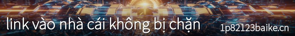 link vào nhà cái không bị chặn